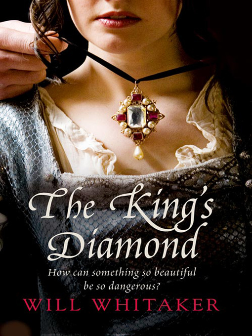 Title details for The King's Diamond by Will Whitaker - Available
